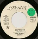 7inch Vinyl Single - The Moody Blues - Driftwood