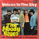 7inch Vinyl Single - The Moody Blues - Voices In The Sky / Dr. Livingstone I Presume