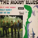 7inch Vinyl Single - The Moody Blues - Fly Me High / Really Haven't Got The Time