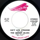 7inch Vinyl Single - The Moody Blues - Isn't Life Strange