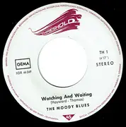 7inch Vinyl Single - The Moody Blues - Watching And Waiting