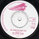 7inch Vinyl Single - The Moody Blues - The Story In Your Eyes / My Song
