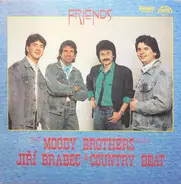 The Moody Brothers With Jiří Brabec & Country Beat Jiřího Brabce - Friends