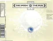 The Moon & The Sun - Part 1 . 2 . 3