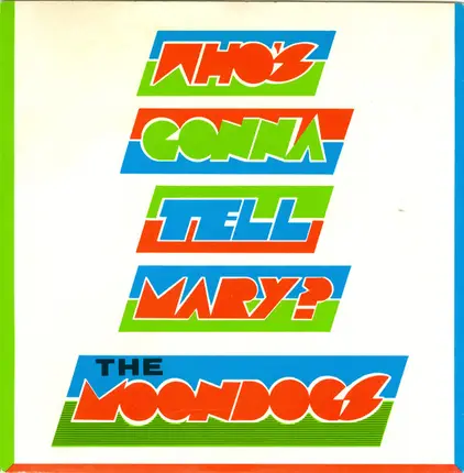 The Moondogs - Who's Gonna Tell Mary?