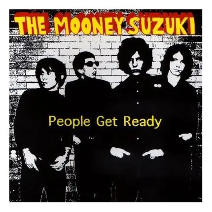 The Mooney Suzuki - People Get Ready