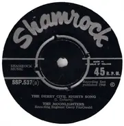 The Moonlighters - The Derry Civil Rights Song / Selection Of Reels