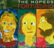 The Mopeds - FORTISSIMO