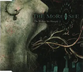 MORE I SEE - The Wolves Are Hungry