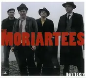 The MORIARTEES - Born to Cry