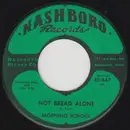 7inch Vinyl Single - The Morning Echoes - Not Bread Alone