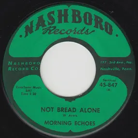 The Morning Echoes - Not Bread Alone