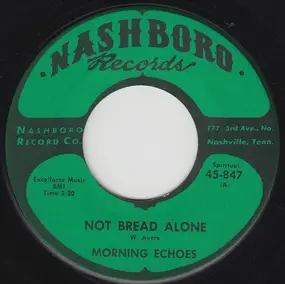 The Morning Echoes - Not Bread Alone