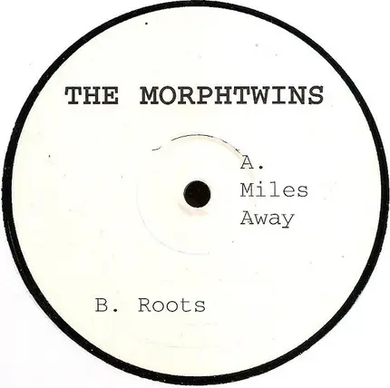 The Morphtwins - Miles Away / Roots