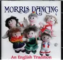 CD - The Morris On Band, The Lark Rise Band, Albion Morris a.o. - Morris Dancing - An English Tradition
