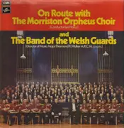 LP - The Morriston Orpheus Choir , Lyn Harry - On Route With The Band Of The Welsh Guards