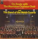 LP - The Morriston Orpheus Choir , Lyn Harry - On Route With The Band Of The Welsh Guards