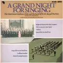 LP - The Morriston Orpheus Choir And The The Band Of HM Royal Marines - A Grand Night For Singing