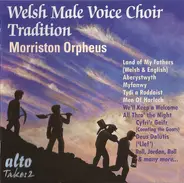 The Morriston Orpheus Choir - Welsh Male Voice Choir Tradition-Morriston Orpheus