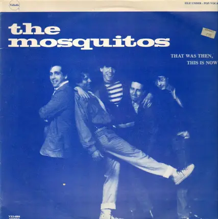 The Mosquitos - That Was Then, This Is Now!