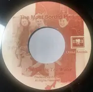 The Most Sordid Pies - Flotsam On The Water / Wedding Day