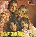 7inch Vinyl Single - The Matchmakers - Thank You Baby