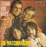 The Matchmakers - Thank You Baby