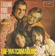7inch Vinyl Single - The Matchmakers - Thank You Baby
