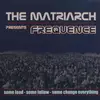 12'' - The Matriarch - Frequence