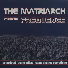 The Matriarch - Frequence