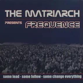 The Matriarch - Frequence