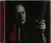 Matt Schofield Trio - Ear to the Ground