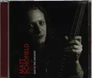 CD - The Matt Schofield Trio - Ear To The Ground