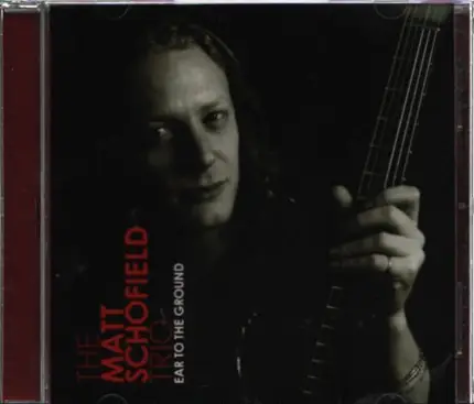 The Matt Schofield Trio - Ear to the Ground