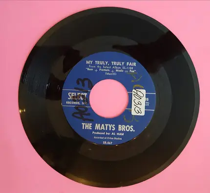 The Matys Bros. - My Truly, Truly Fair / Beer Barrel Polka