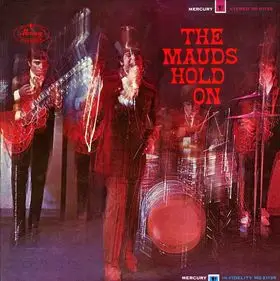 The Mauds - The Mauds Hold on