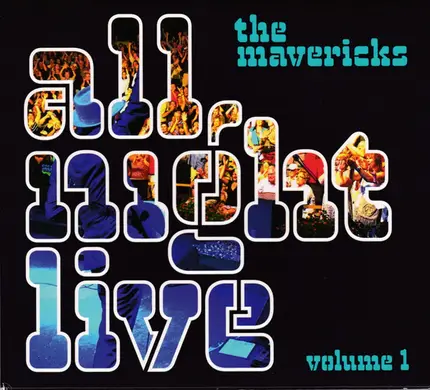 The Mavericks - All Night Live Vol. 1