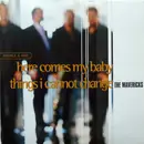 CD Single - The Mavericks - Here Comes My Baby / Things I Cannot Change