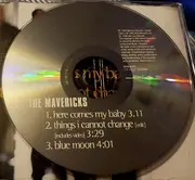 CD Single - The Mavericks - Here Comes My Baby / Things I Cannot Change