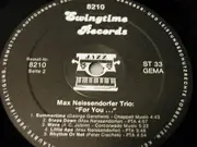 LP - The Max Neissendorfer Trio - For You...
