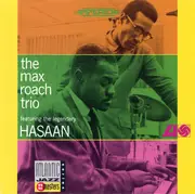CD - The Max Roach Trio Featuring Hasaan Ibn Ali - The Max Roach Trio Featuring The Legendary Hasaan