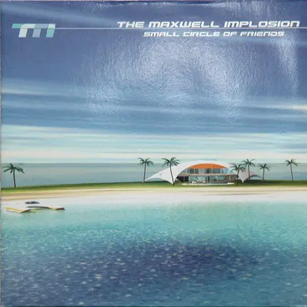 The Maxwell Implosion - Small Circle of Friends