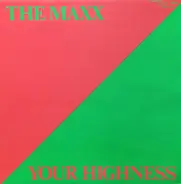 The Maxx - Your Highness