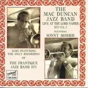 CD - The Mac Duncan Jazz Band Also Featuring The Frantique Jazz Band - Live At The Lord Napier Vol. 2