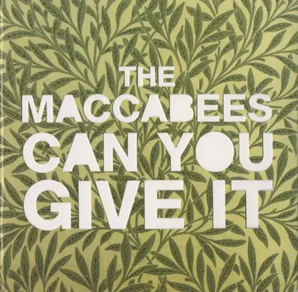 The Maccabees - Can You Give It