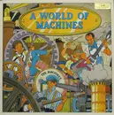 LP - The Machines - A World Of Machines
