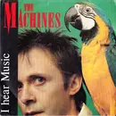 7inch Vinyl Single - The Machines - I Hear Music