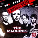 12inch Vinyl Single - The Machines - I Miss You