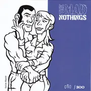 7inch Vinyl Single - The Mad Nothings - The Mad Nothings - Numbered