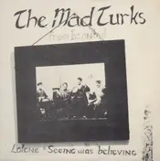 The Mad Turks From Istanbul - Lolene / Seeing Was Believing